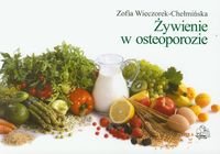 Żywienie w osteoporozie Wieczorek-Chełmińska Zofia