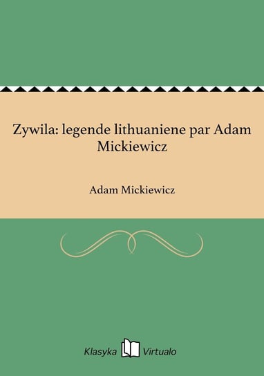 Zywila: legende lithuaniene par Adam Mickiewicz - ebook epub Mickiewicz Adam