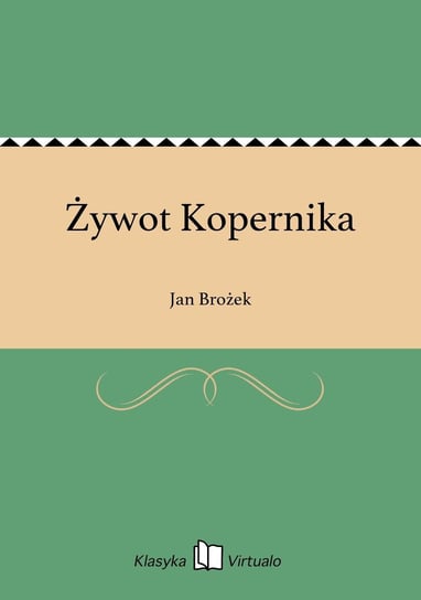 Żywot Kopernika - ebook epub Brożek Jan