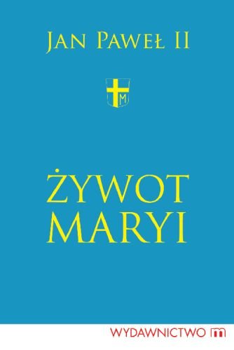 Żywot Maryi Jan Paweł II