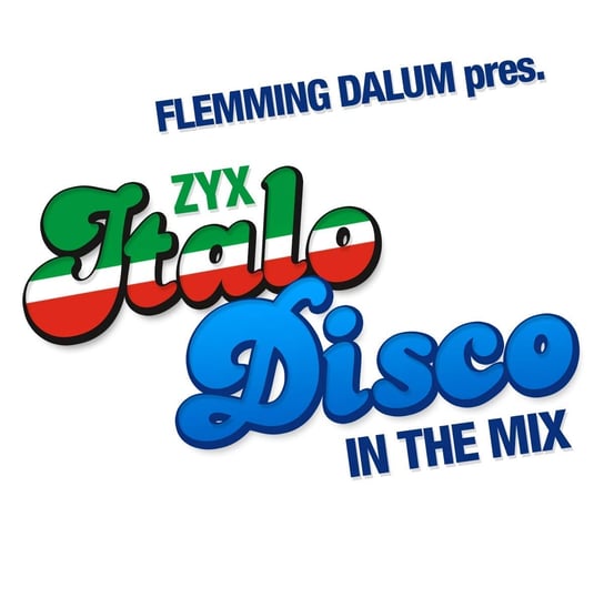 ZYX Italo Disco: In The Mix Flemming Dalum