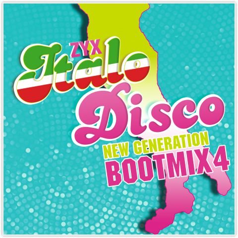 ZYX Italo Disco New Generation: Boot Mix 4 Various Artists