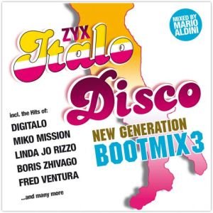 ZYX Italo Disco: New Generation Boot Mix. Volume 3 Various Artists