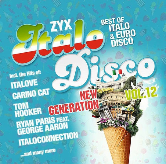 ZYX Italo Disco: New Generation. Volume 12 Various Artists