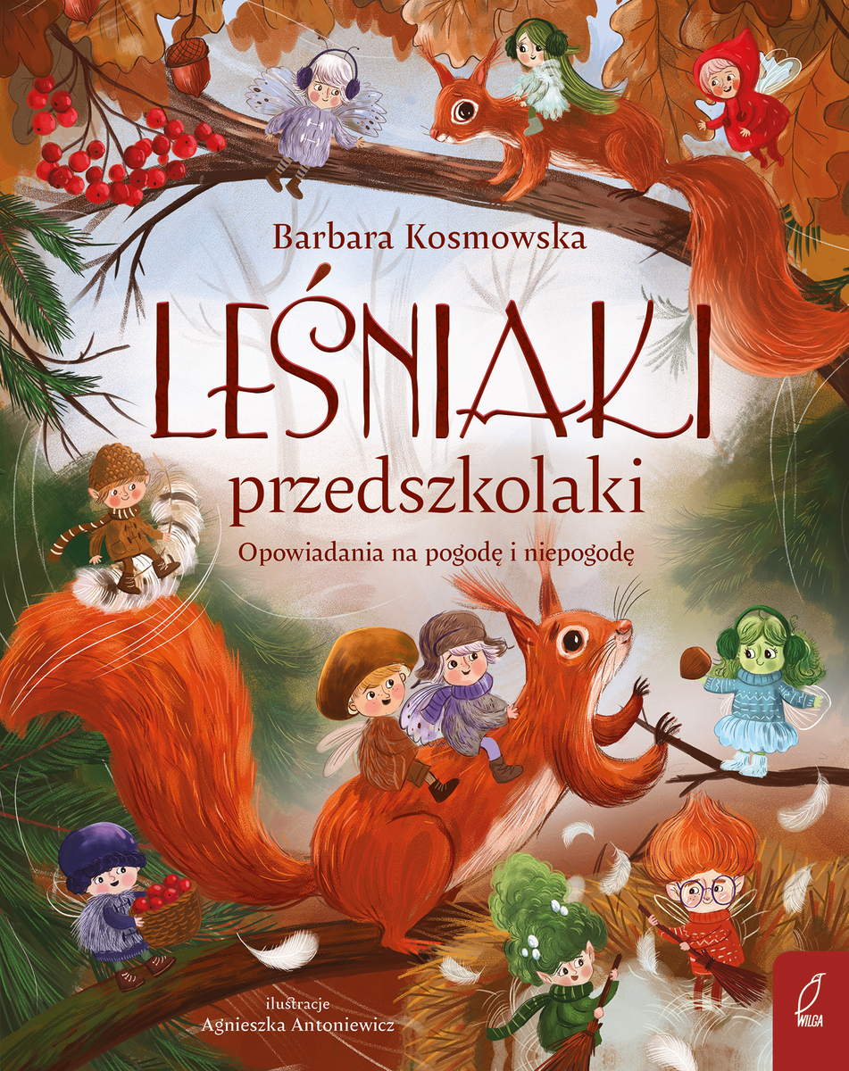 Leśniaki przedszkolaki. Opowiadania na pogodę i niepogodę