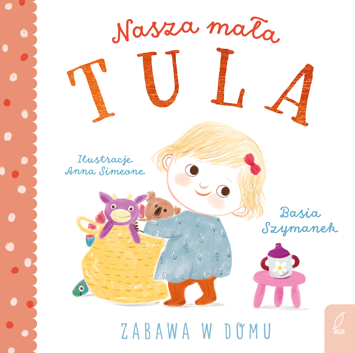 Nasza mała Tula. Zabawa w domu.