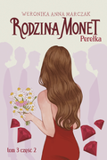 Perełka. Rodzina Monet. Tom 3. Część 2&nbsp;-&nbsp;Marczak Weronika