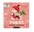 Pucio rośnie zdrowo Edukacyjna Książeczka&nbsp;-&nbsp;Galewska-Kustra Marta