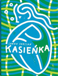 Kasieńka&nbsp;-&nbsp;Crossan Sarah