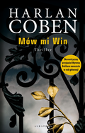 Mów mi Win. Windsor Horne Lockwood III. Tom 1&nbsp;-&nbsp;Coben Harlan