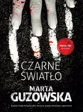 Czarne światło&nbsp;-&nbsp;Guzowska Marta