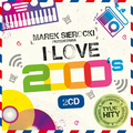 Marek Sierocki Przedstawia: I Love 2000's&nbsp;-&nbsp;Various Artists