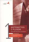 Matematyka z plusem 1. Zbiór zadań. Liceum i technikum&nbsp;-&nbsp;Dobrowolska Małgorzata, Karpiński Marcin, Lech Jacek, Wojaczek Adam, Marcin Braun