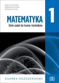 Matematyka. Zbiór zadań. Klasa 1. Zakres rozszerzony. Liceum i technikum&nbsp;-&nbsp;Kurczab Marcin, Kurczab Elżbieta, Świda Elżbieta