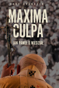 Maxima Culpa. Jan Paweł II wiedział&nbsp;-&nbsp;Overbeek Ekke