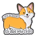 Metalowa Przypinka Pies Welsh Corgi Napis Life Is Short Pin&nbsp;-&nbsp;Inna marka