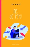 Nie do pary&nbsp;-&nbsp;Nowak Ewa