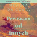 Powracam od innych - audiobook&nbsp;-&nbsp;Melissa Da Costa