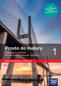 Prosto do matury. Matematyka. Podręcznik. Klasa 1. Zakres podstawowy i rozszerzony. Liceum i technikum&nbsp;-&nbsp;Antek Maciej, Belka Krzysztof, Grabowski Piotr