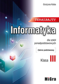 Teraz bajty. Informatyka dla szkół ponadpodstawowych. Klasa 3. Podręcznik. Zakres podstawowy&nbsp;-&nbsp;Koba Grażyna