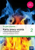 To jest chemia 2. Liceum i technikum. Karty pracy ucznia. Zakres podstawowy&nbsp;-&nbsp;Kwiek Aleksandra