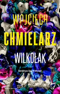 Wilkołak&nbsp;-&nbsp;Chmielarz Wojciech