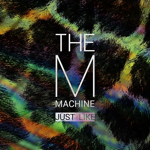 Just Like EP The M Machine