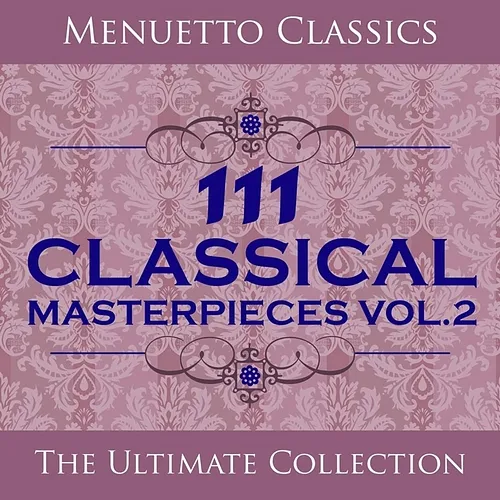111 Classical Masterpieces Various Artists