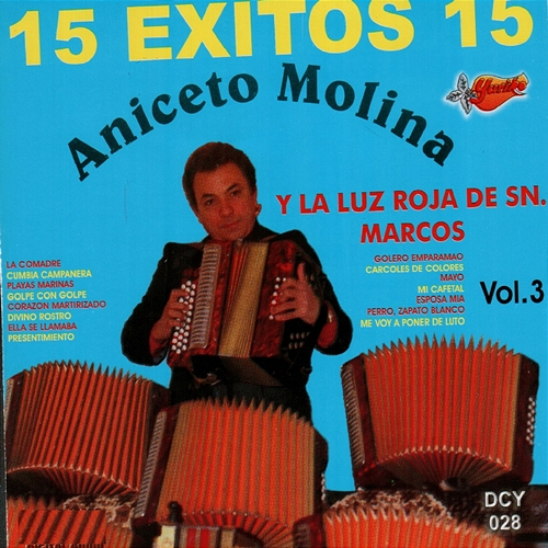 15 Exitos, Vol. 3 Aniceto Molina