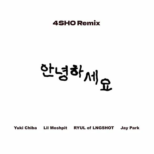 Annyeonghaseyo Yuki Chiba, Lil Moshpit, RYUL of LNGSHOT, Jay Park