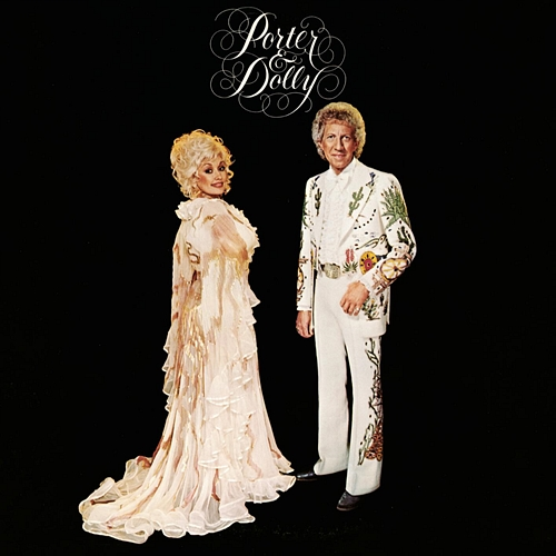 Porter & Dolly Porter Wagoner, Dolly Parton