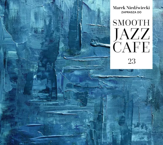 Smooth Jazz Cafe 23 Various Artists