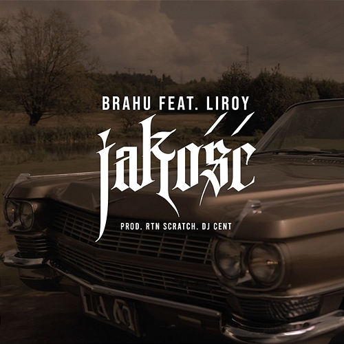 Jakość Brahu, Liroy, RTN, DJ Cent