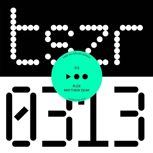 313 RUZE, Matthew Dear