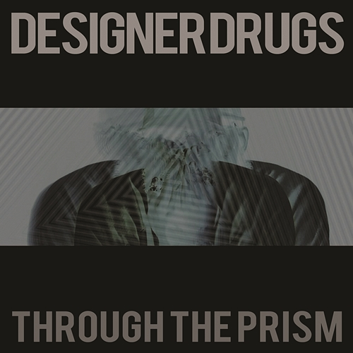 Through the Prism Designer Drugs