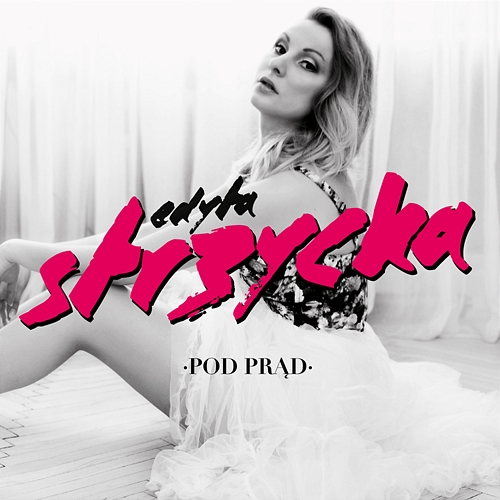 Pod Prąd Edyta Strzycka
