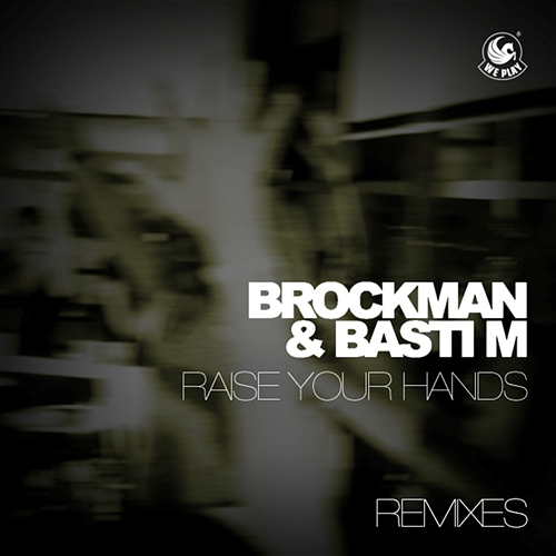 Raise Your Hands Brockman & Basti M
