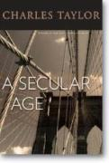 A Secular Age Taylor Charles
