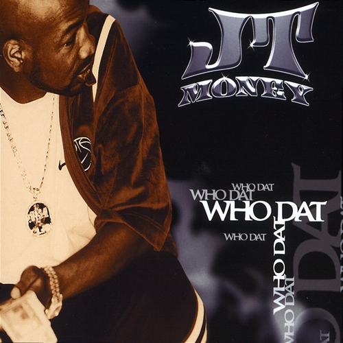Who Dat JT Money