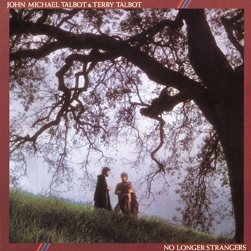 No Longer Strangers John Michael & Terry Talbot