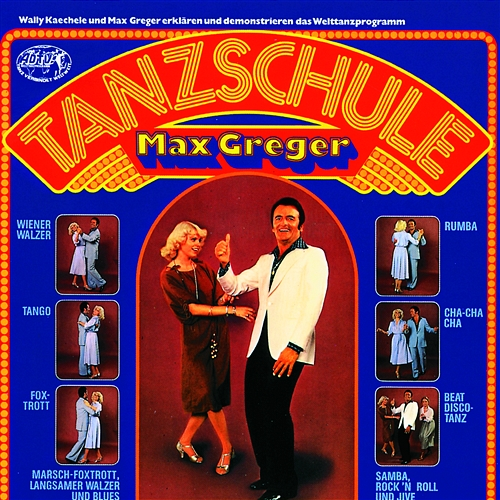 Tanzschule Max Greger Wally Kaechele, Max Greger