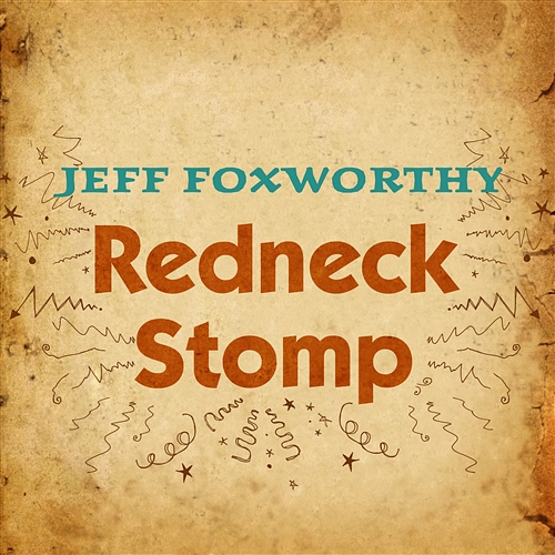 Redneck Stomp Jeff Foxworthy
