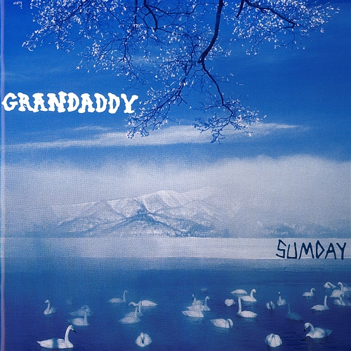 Sumday Grandaddy