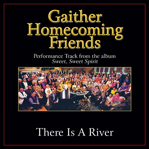 There Is a River Bill, Gloria Gaither