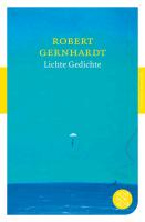 Lichte Gedichte Gernhardt Robert