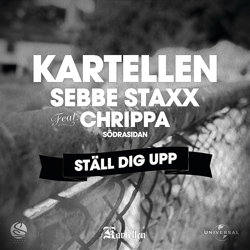 Ställ dig upp Kartellen, Sebbe Staxx, Christopher "Chrippa" Wahlberg