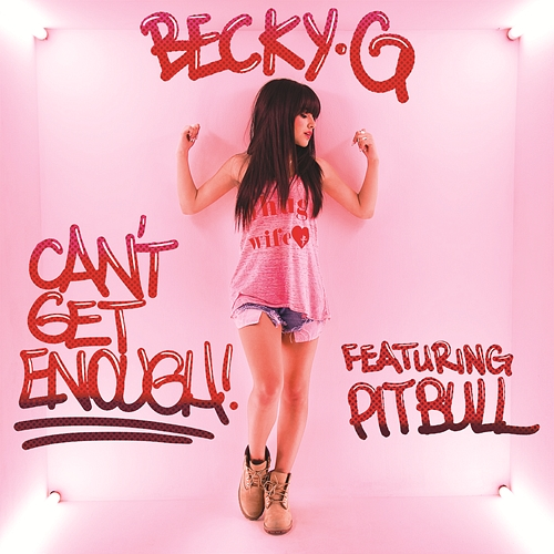 Can't Get Enough Becky G, Pitbull