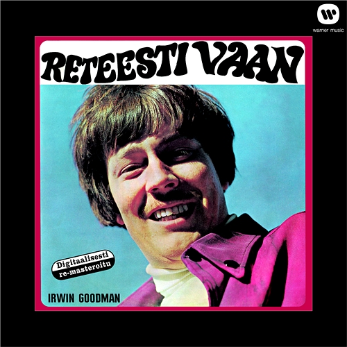 Reteesti vaan Irwin Goodman