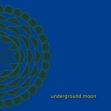 Underground Moon (remastered) Underground Moon