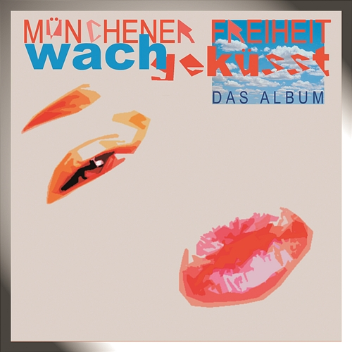 Wachgeküsst Münchener Freiheit